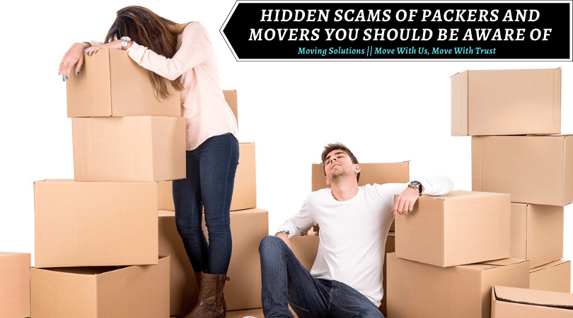 Hidden Scams of Packers and Movers